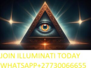 Illuminati organization +27730066655